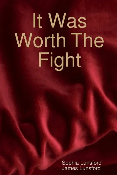 It Was Worth The Fight 1