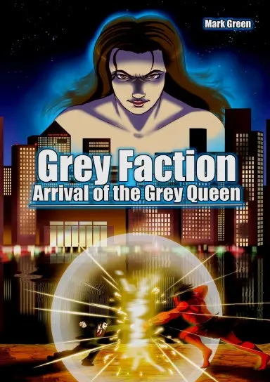 Grey Faction: Arrival Of The Grey Queen 1
