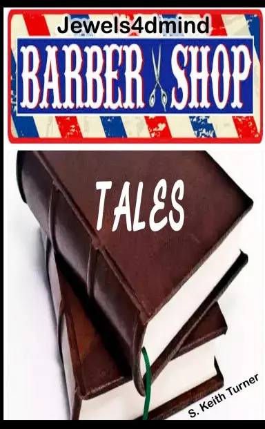 Jewels4dmind Barber Shop Tales 1