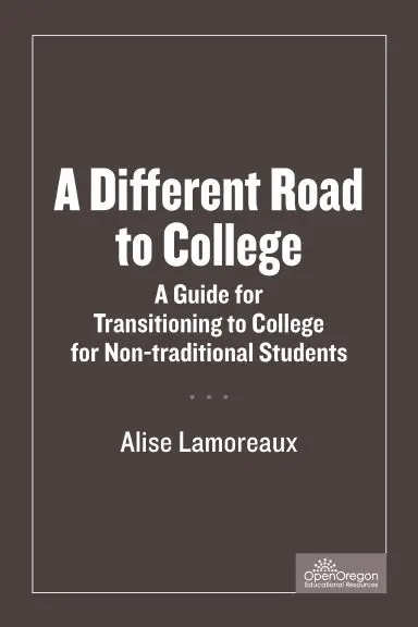 A Different Road To College: A Guide For Transitioning To College For Non-Traditional Students 1