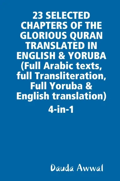 23 Selected Chapters Of The Glorious Quran Translated In English & Yoruba 1