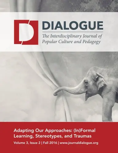 Dialogue: The Interdisciplinary Journal Of Popular Culture And Pedagogy, Volume 3, Issue 2 1