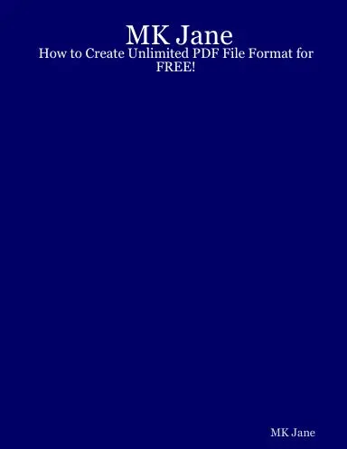 Mk Jane - How To Create Unlimited Pdf File Format For Free! 1