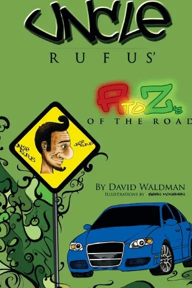 Uncle Rufus' A To Zs Of The Road 1