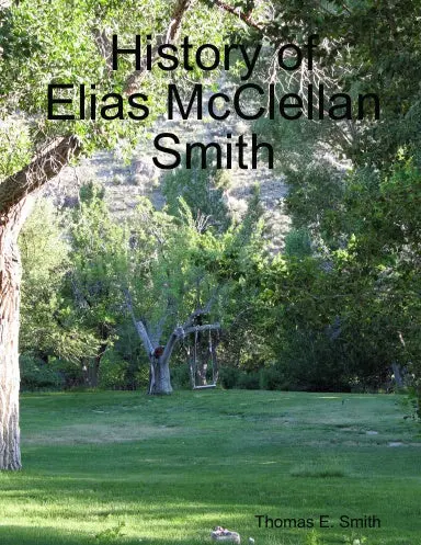 History Of Elias Mcclellan Smith 1