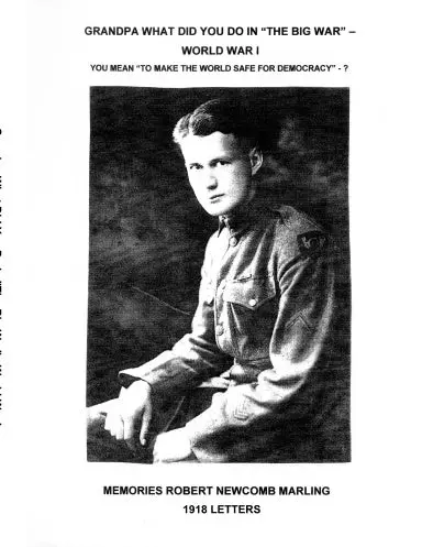 Grandpa What Did You Do In Òthe Big Waró - World War I: You Mean Òto Make The World Safe For Democracyó - 1918 Letters 1