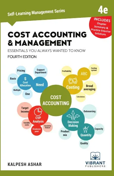 Cost Accounting And Management Essentials You Always Wanted To Know: 4Th Edition 1