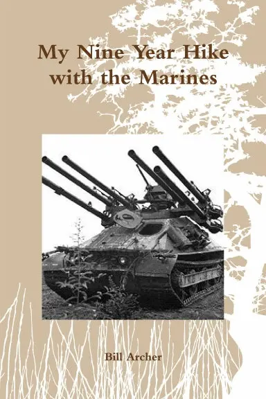 My Nine Year Hike With The Marines 1