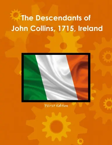 The Descendants Of John Collins, 1715, Ireland 1