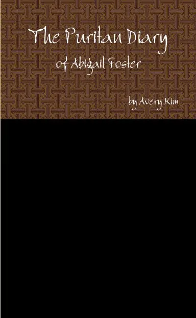 Puritan Diary Of Abigail Foster 1