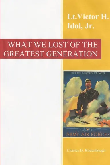 What We Lost Of The Greatest Generation 1
