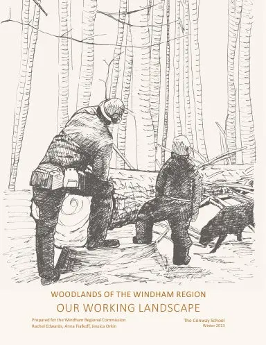 Our Working Landscape: Woodlands Of The Windham Region 1