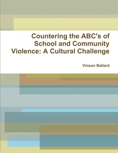 Countering The Abc's Of School Violence: A Cultural Challenge 1