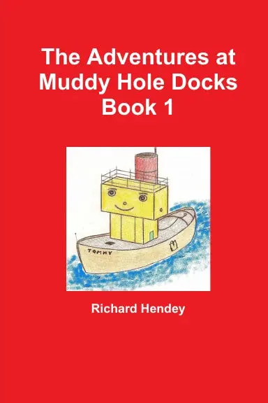 The Adventures At Muddy Hole Docks Book 1 1