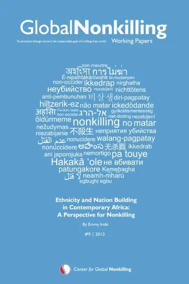 Global Nonkilling Working Papers #9: Ethnicity And Nation Building In Contemporary Africa 1