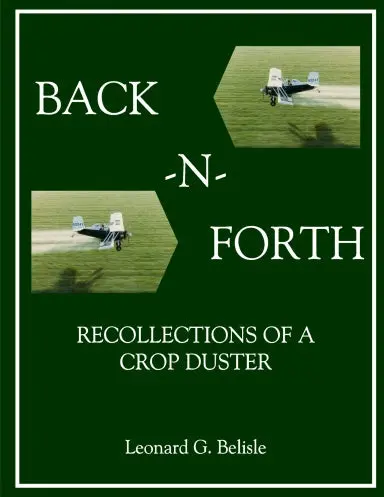 Back-N-Forth: Recollections Of A Crop Duster (B&W Paperback) 1