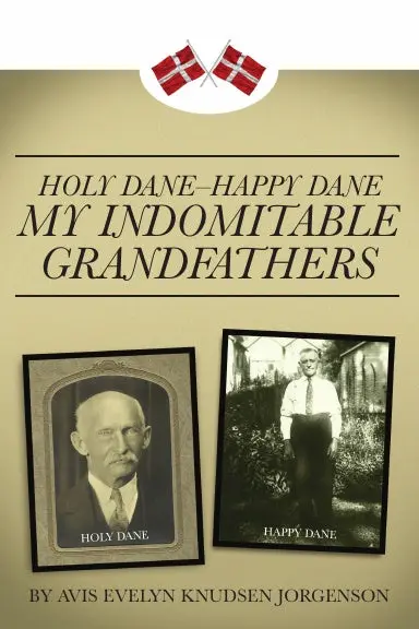 Holy Dane Ñ Happy Dane: My Indomitable Grandfathers 1