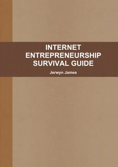 Internet Entrepreneurship Survival Guide 1