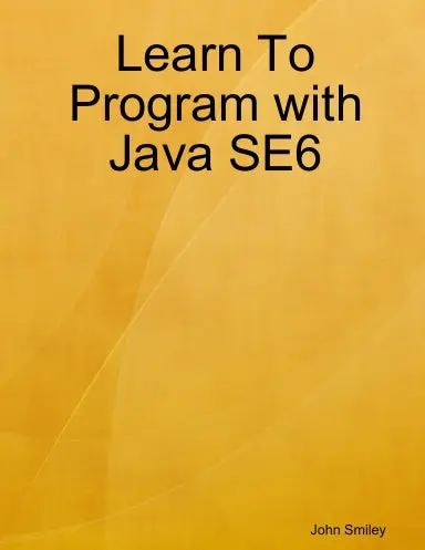 Learn To Program With Java Se6 1