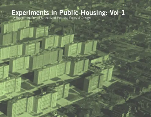 Experiments In Public Housing Vol. 1 1