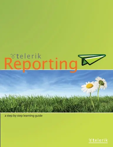 Telerik Reporting: A Step By Step Learning Guide 1