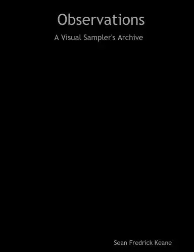 Observations: A Visual Sampler's Archive 1