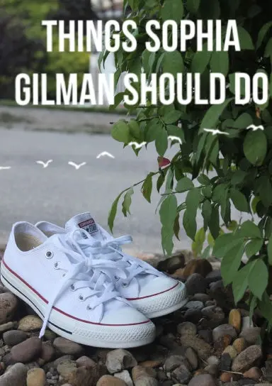 Things Sophia Gilman Should Do 1