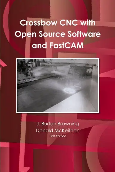 Crossbow Cnc With Open Source Sw And Fastcam 1