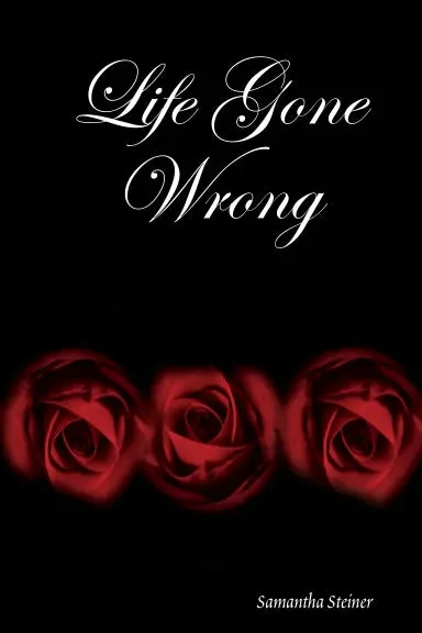 Life Gone Wrong 1