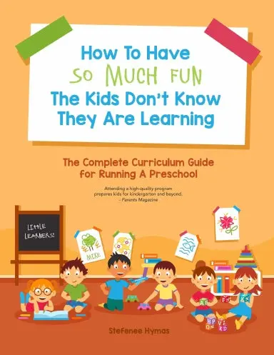 How To Have So Much Fun The Kids Don't Know They Are Learning 1