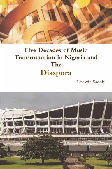 Five Decades Of Music Transmutation In Nigeria And The Diaspora 1