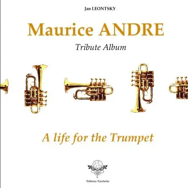 Maurice Andrž - A Life For The Trumpet. Tribute To Maurice Andrž. Book 1