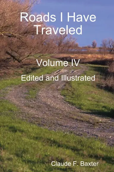 Roads I Have Traveled Volume Iv 1
