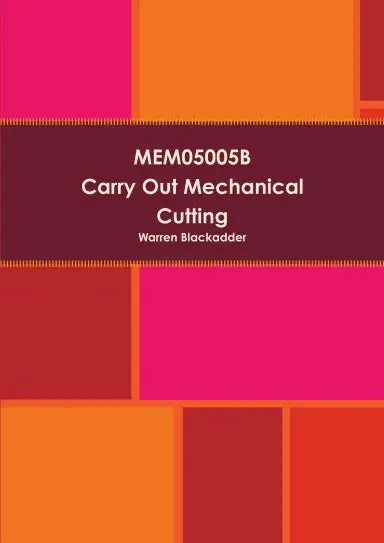 Mem05005b Carry Out Mechanical Cutting 1