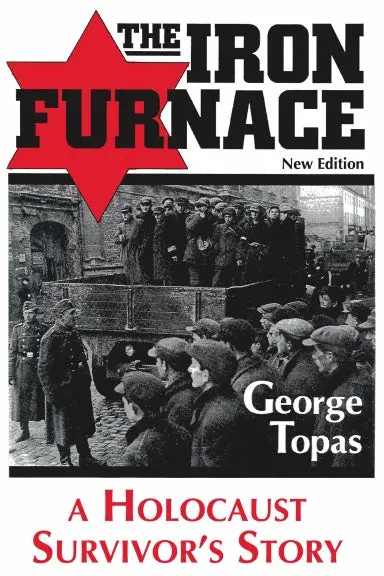 The Iron Furnace: A Holocaust Survivorõs Story (New Edition) 1