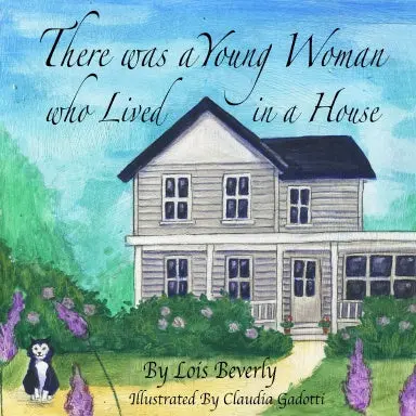 There Was A Young Woman Who Lived In A House 1