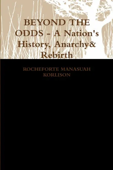 Beyond The Odds - A Nation's History, Anarchy & Rebirth 1