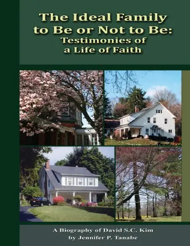 The Ideal Family To Be Or Not To Be: Testimonies Of A Life Of Faith 1