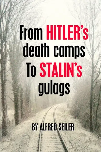 From Hitler's Death Camps To Stalin's Gulags 1