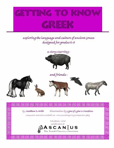Getting To Know Greek: Combined Student Textbook & Workbook 1