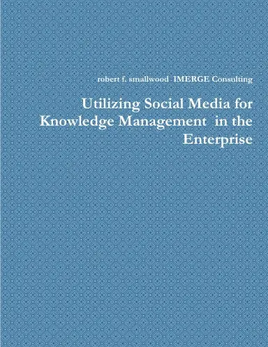 Utilizing Social Media For Knowledge Management  In The Enterprise 1