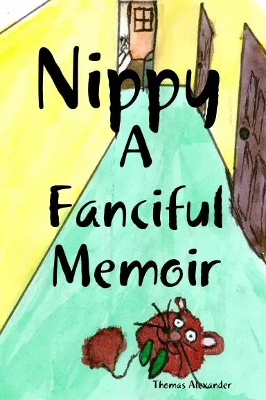 Nippy  A Fanciful Memoir 1