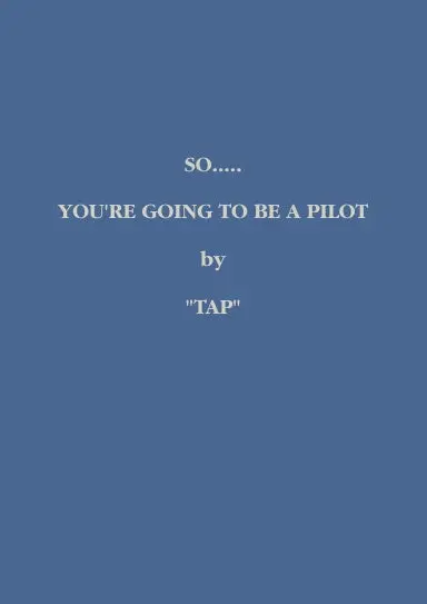 So..........You're Going To Be A Pilot 1