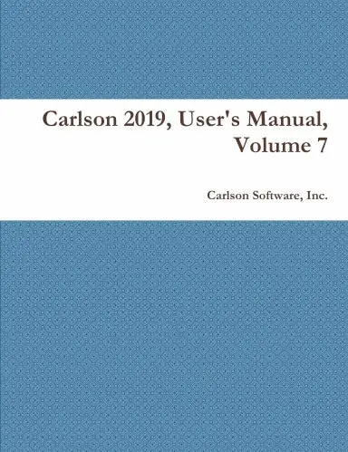 Carlson 2019, User's Manual, Volume 7 1