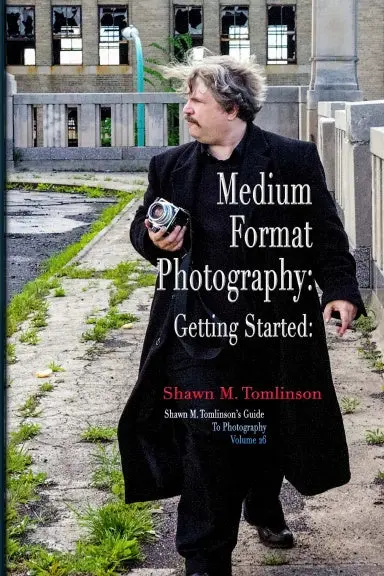 Vol. 26: Medium-Format Photography: Getting Started 1