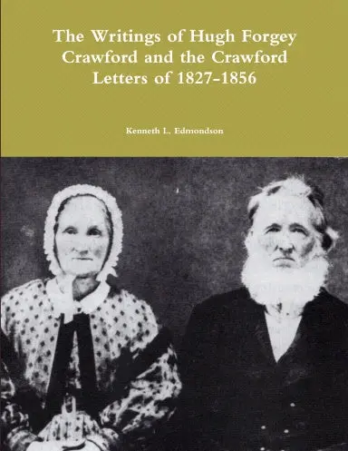 The Writings Of Hugh Forgey Crawford And The Crawford Letters Of 1827-1856 1