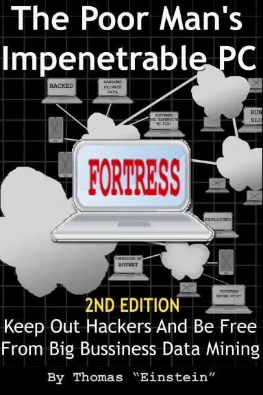 The Poor Man's Impenetrable Pc Fortress 1