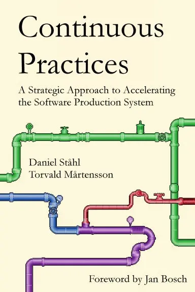 Continuous Practices: A Strategic Approach To Accelerating The Software Production System 1