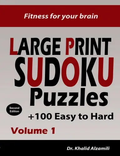 Fitness For Your Brain: Large Print Sudoku Puzzles: 100+ Easy To Hard Puzzles - Train Your Brain Anywhere, Anytime! (Large Print Puzzles) 1