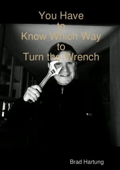 You Have To Know Which Way To Turn The Wrench 1